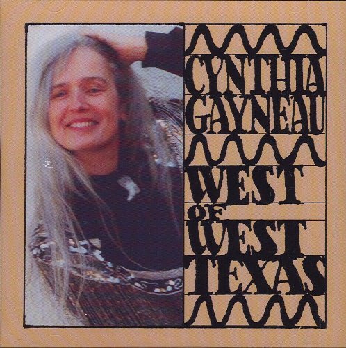 Cynthia Gayneau/West Of West Texas